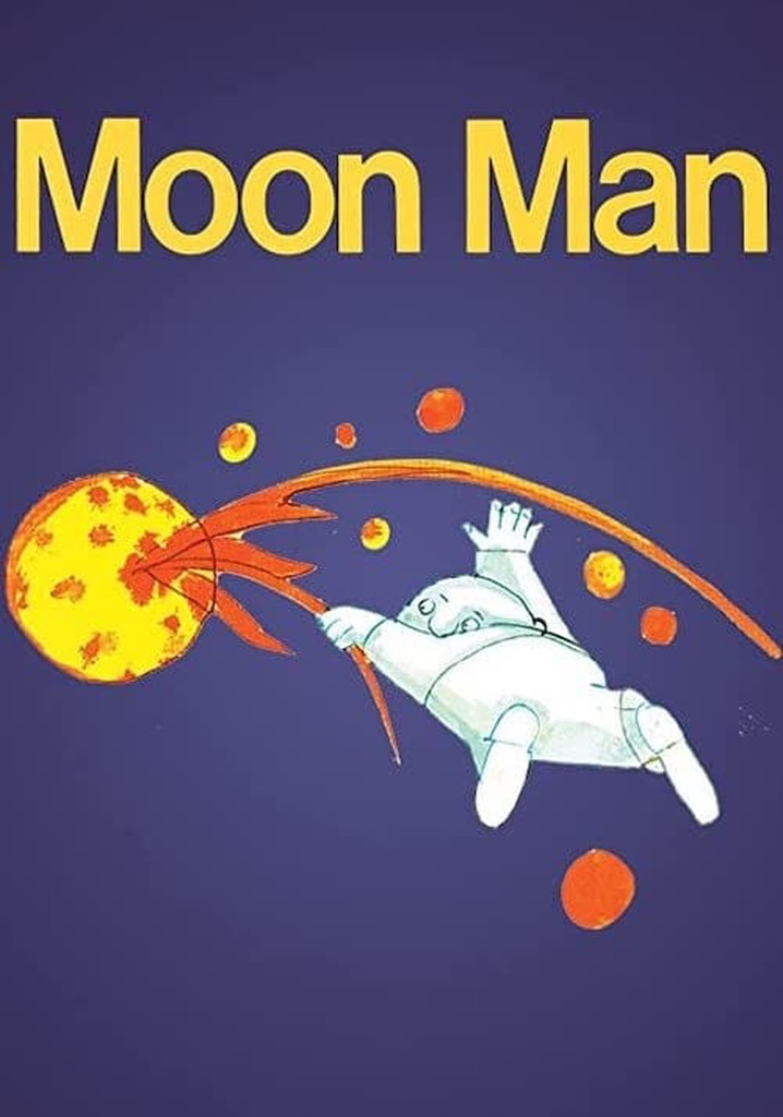 Moon man. The Moon man.